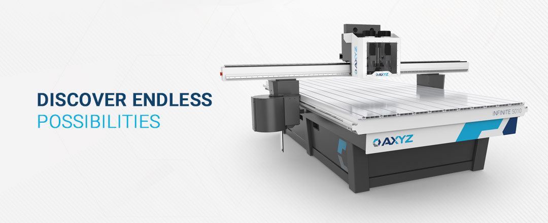 AXYZ Infinite 5010 CNC router with the slogan "DISCOVER ENDLESS POSSIBILITIES"